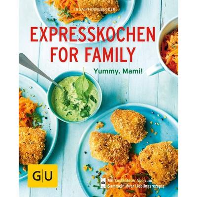 Expresskochen for Family, Taschenbuch von Inga Pfannebecker, Gräfe und Unzer Verlag GmbH, 978-3-8338-5885-7