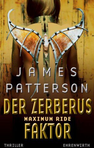 James Patterson - Maximum Ride, Bd. 2 - Der Zerberus-Faktor: Thriller - Preis vom 04.10.2026 03:51:26 h