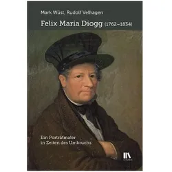 Felix Maria Diogg (1762–1834), Biografien von Mark Wüst
