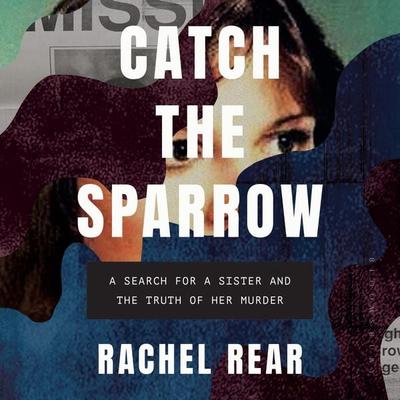 Catch the Sparrow - Rachel Rear, Audio, 9781635577266