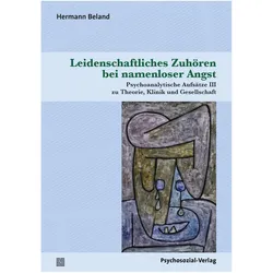 Leidenschaftliches Zuhören bei namenloser Angst, Fachbücher von Hermann Beland