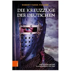 Die Kreuzzüge der Deutschen, Fachbücher von Robert-Tarek Fischer