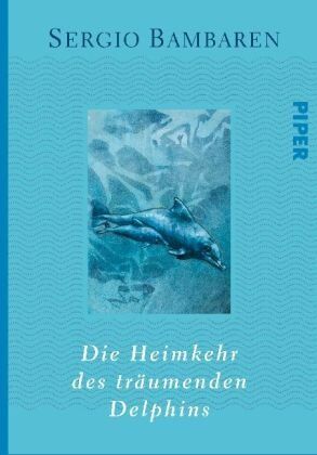 Sergio Bambarén - Die Heimkehr des träumenden Delphins - Preis vom 06.10.2026 07:26:00 h