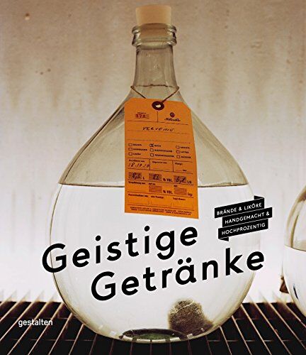 Christian Schneider - Geistige Getränke: Brände und Liköre, handgemacht und hochprozentig - Preis vom 09.10.2026 07:28:09 h