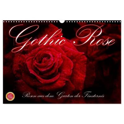 Gothic Rose - Rosen aus dem Garten der Finsternis (Wandkalender 2026 DIN A3 quer), CALVENDO Monatskalender