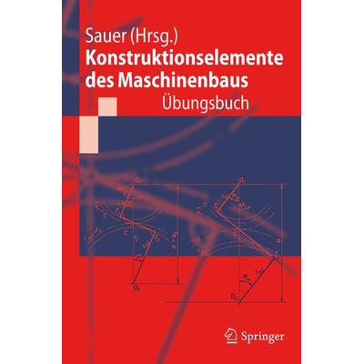 Konstruktionselemente des Maschinenbaus - Übungsbuch, Taschenbuch von , Springer Berlin, 978-3-642-16800-0