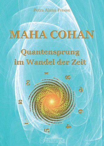 Freese, Petra Aiana - Maha Cohan - Quantensprung im Wandel der Zeit - Preis vom 09.10.2026 07:28:09 h