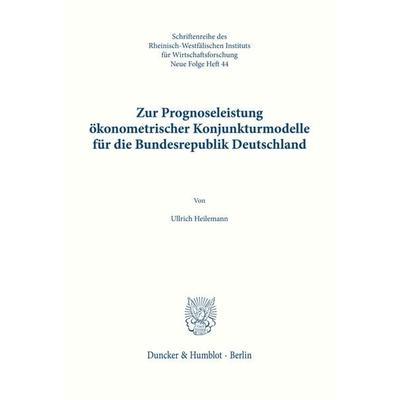 Zur Prognoseleistung ökonometrischer Konjunkturmodelle für die Bundesrepublik Deutschland.