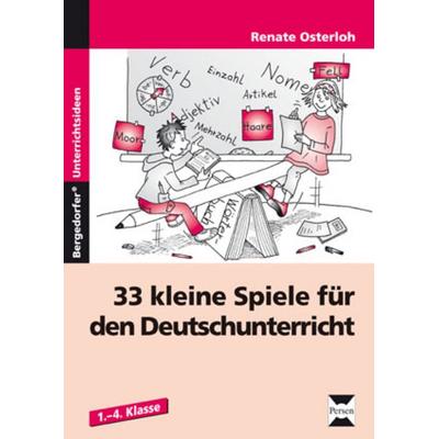 33 kleine Spiele für den Deutschunterricht, Geheftet von Renate Osterloh, Persen Verlag in der AAP Lehrerwelt GmbH, 978-3-8344-3272-8