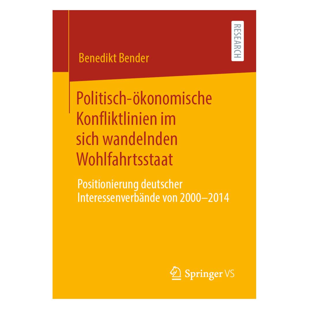 Springer Politisch-ökonomische Konfliktlinien im sich wandelnden Wohlfahrtsstaat (Deutsch, Softcover, Benedikt Bender) (56155287)