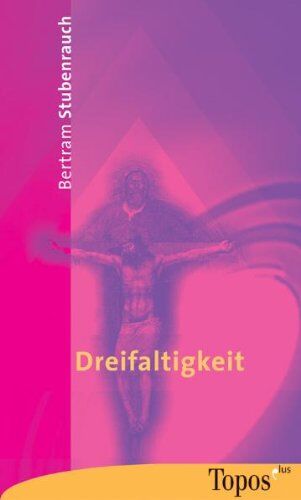 Bertram Stubenrauch - Dreifaltigkeit - Preis vom 09.10.2026 07:28:09 h