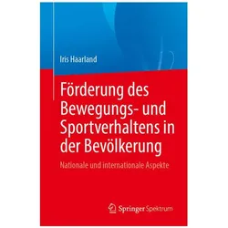 Förderung des Bewegungs- und Sportverhaltens in der Bevölkerung, Fachbücher von Iris Haarland