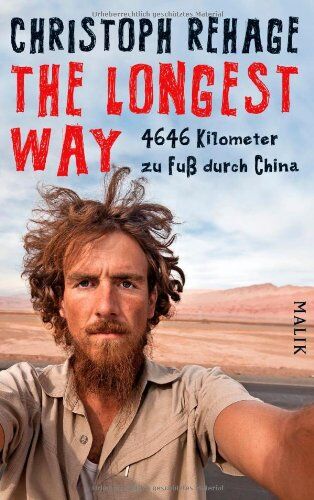 Christoph Rehage - The Longest Way: 4646 Kilometer zu Fuß durch China - Preis vom 02.10.2026 23:42:20 h