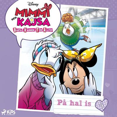 Mimmi och Kajsa 4 - På hal is - Walt Disney, Audio, 9788726862355