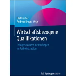 Wirtschaftsbezogene Qualifikationen, Fachbücher von Andreas Braun, Olaf Fischer