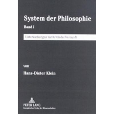 System der Philosophie, Taschenbuch von Hans-Dieter Klein, Peter Lang GmbH, Internationaler Verlag der Wissenschaften, 978-3-631-36505-2