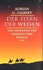 Gilbert, Adrian G. - Der Stern der Weisen - Preis vom 09.10.2026 07:28:09 h