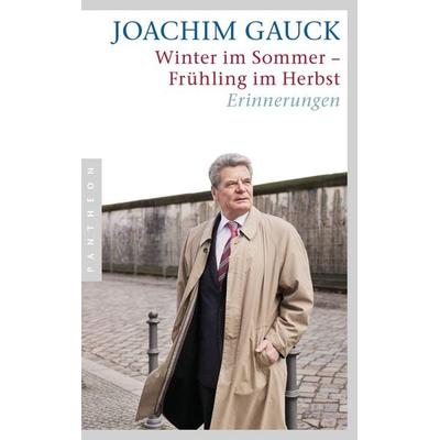 Winter im Sommer – Frühling im Herbst, Taschenbuch von Joachim Gauck, Pantheon