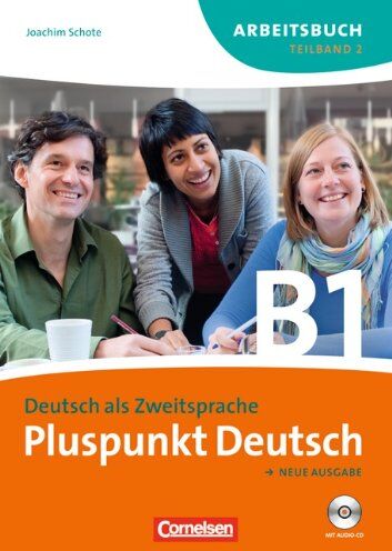 Schote, Dr. Joachim - Pluspunkt Deutsch - Neue Ausgabe: B1: Teilband 2 - Arbeitsbuch mit Lösungen und CD: Europäischer Referenzrahmen: B1 - Preis vom 10.10.2026 11:48:34 h