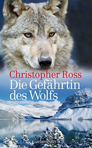 Christopher Ross - Ross, Die Gefährtin des Wolfes NA - Preis vom 09.10.2026 07:28:09 h