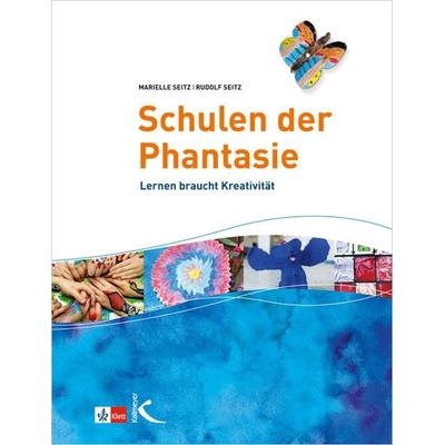 Schulen der Phantasie, Taschenbuch von Marielle Seitz,Rudolf Seitz, Kallmeyer, 978-3-7800-4930-8