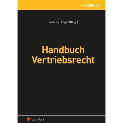 Handbuch Vertriebsrecht, Gebundene Ausgabe von Katharina Körber-Risak,Christina Denk,Lukas Feiler,Martin Trenker,Siegfried Fina, LexisNexis Verlag ARD