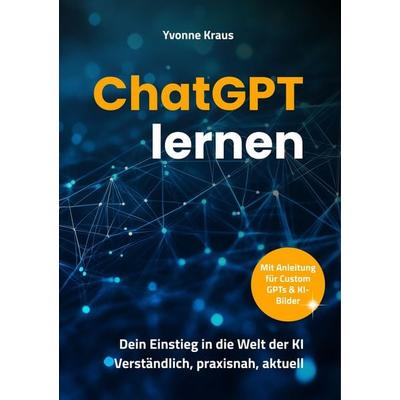 ChatGPT lernen, Taschenbuch von Yvonne Kraus, Nova MD, 978-3-690-28246-8