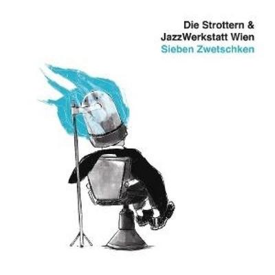 Sieben Zwetschken - Die Strottern,Jazzwerkstatt Wien, CD