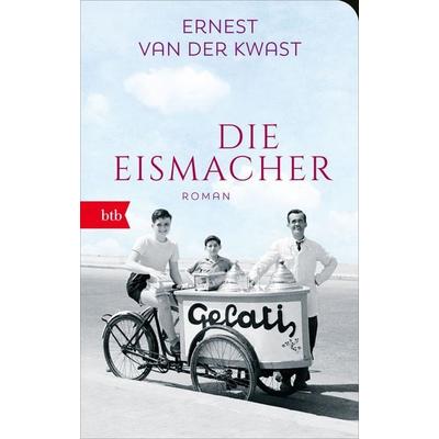 Die Eismacher, Taschenbuch von Ernest van der Kwast, btb, 978-3-442-71745-3