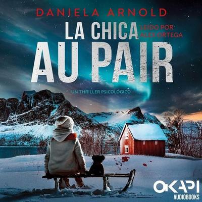 La Chica au pair - Daniela Arnold, Audio, 4066004823294
