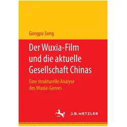 Der Wuxia-Film und die aktuelle Gesellschaft Chinas, Fachbücher von Gongpu Song