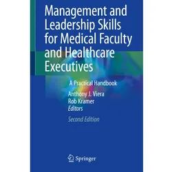 Management and Leadership Skills for Medical Faculty and Healthcare Executives, Fachbücher von Anthony J. Viera, Rob Kramer