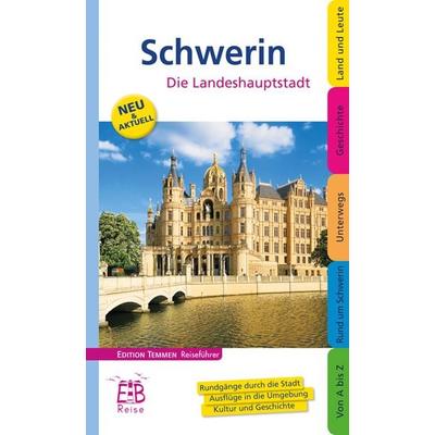 Schwerin. Stadt zwischen Seen und Wäldern, Taschenbuch von Horst Ende,Ingrid Möller,Axel Seitz, Edition Temmen e.K., 978-3-86108-403-7