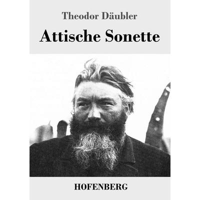 Attische Sonette, Taschenbuch von Theodor Däubler, BoD - Books on Demand, 978-3-8430-3899-7