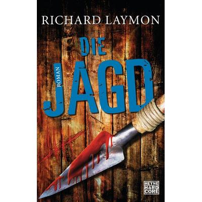 Die Jagd, Taschenbuch von Richard Laymon, Heyne