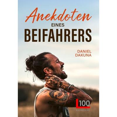 Anekdoten eines Beifahrers, Taschenbuch von Daniel Dakuna, L100 Verlag, 978-3-947984-09-1
