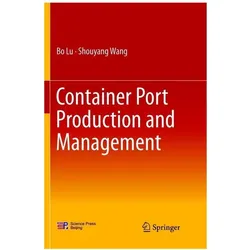 Container Port Production and Management, Fachbücher von Shouyang Wang, Bo Lu