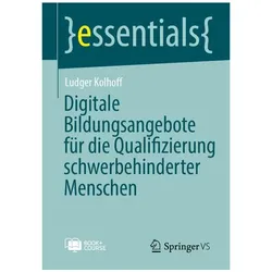 Digitale Bildungsangebote für die Qualifizierung schwerbehinderter Menschen, Fachbücher von Ludger Kolhoff