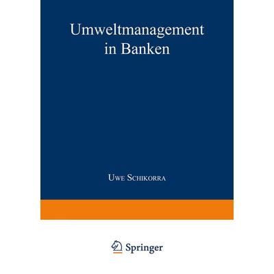 Umweltmanagement in Banken, Taschenbuch von Uwe Schikorra, Deutscher Universitätsverlag, 978-3-8244-6159-2