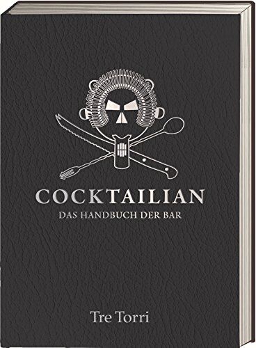 Helmut Adam - Cocktailian: Das Handbuch der Bar - Preis vom 10.10.2026 11:48:34 h