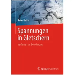 Spannungen in Gletschern, Fachbücher von Peter Halfar