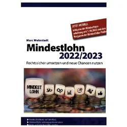 Wehrstedt:Mindestlohn 2022/2023, Fachbücher von Marc Wehrstedt