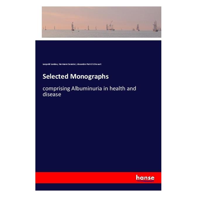 Hansebooks Selected Monographs (Englisch, Softcover, Alexander Patrick Stewart, Hermann Senator, Leopold Landau) (57148537)