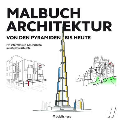 Malbuch Architektur, Geheftet von Chris van Uffelen, Ff Publishers, 978-3-945539-38-5
