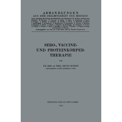 Sero-, Vaccine- und Proteinkörper-Therapie, Taschenbuch von Bruno Busson, Springer Berlin, 978-3-662-38587-6