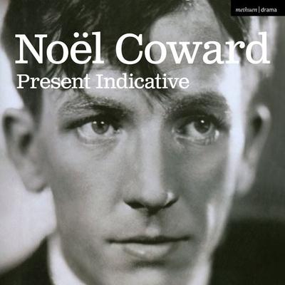 Present Indicative - Noël Coward, Audio, 9781350609594
