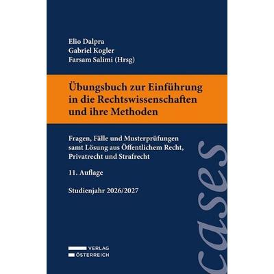 Übungsbuch zur Einführung in die Rechtswissenschaften und ihre Methoden, Taschenbuch von , Verlag Österreich, 978-3-7046-9982-4