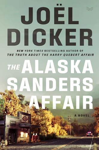 Joël Dicker - The Alaska Sanders Affair: A Riveting Murder Mystery Unraveling Secrets and Ghosts from the Past in a Small New Hampshire Town―Perfect for Holiday and Christmas Reading (Marcus Goldman, 3) - Preis vom 19.10.2026 19:33:35 h
