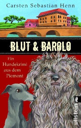 Henn, Carsten Sebastian - Blut & Barolo: Ein Hundekrimi aus dem Piemont (Ein Niccolò-und-Giacomo-Krimi) - Preis vom 14.10.2026 23:07:16 h