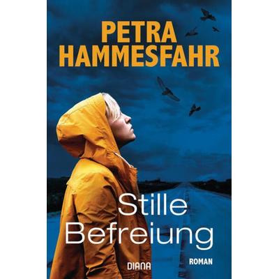 Stille Befreiung, Taschenbuch von Petra Hammesfahr, Diana, 978-3-453-29264-2